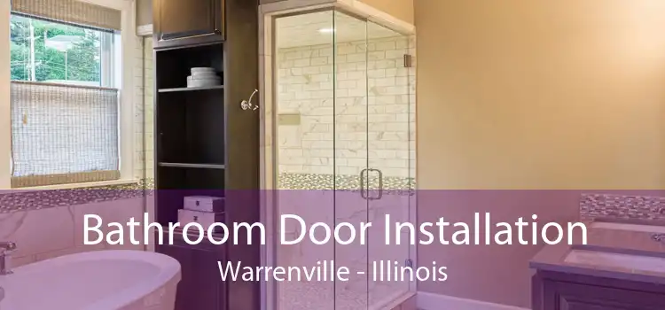 Bathroom Door Installation Warrenville - Illinois