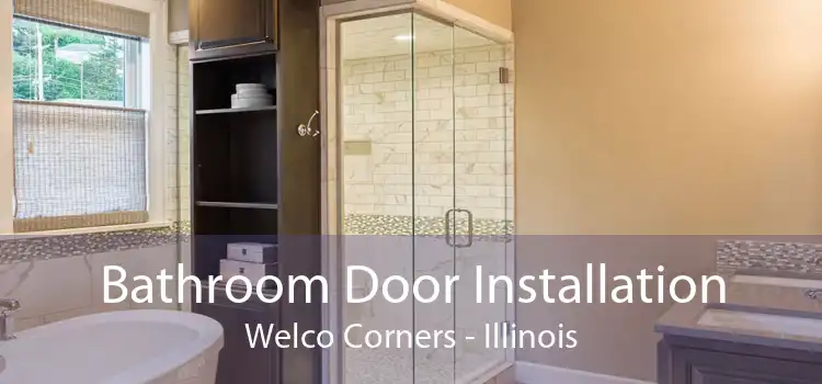 Bathroom Door Installation Welco Corners - Illinois