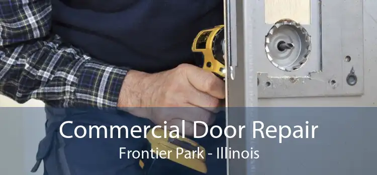 Commercial Door Repair Frontier Park - Illinois