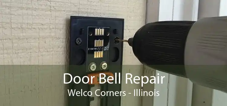 Door Bell Repair Welco Corners - Illinois