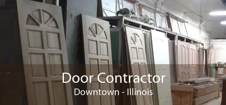 Door Contractor Downtown - Illinois