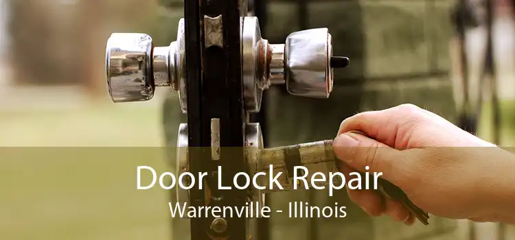 Door Lock Repair Warrenville - Illinois