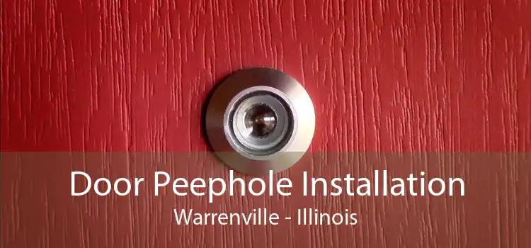 Door Peephole Installation Warrenville - Illinois