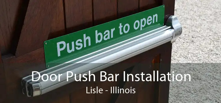 Door Push Bar Installation Lisle - Illinois