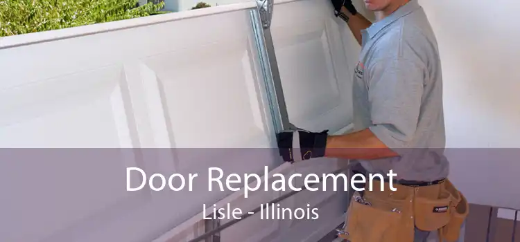 Door Replacement Lisle - Illinois