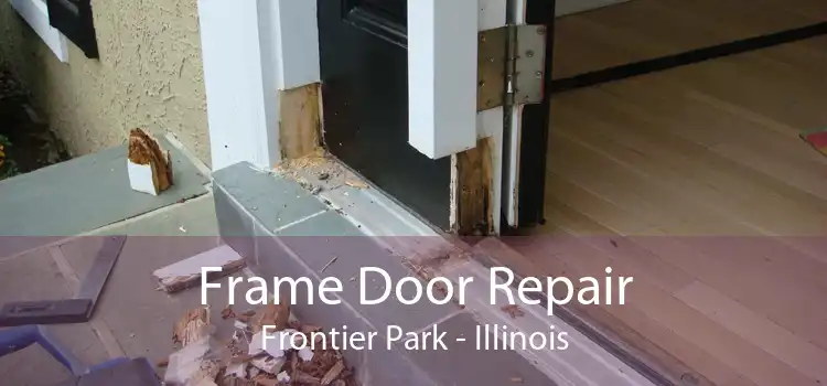 Frame Door Repair Frontier Park - Illinois