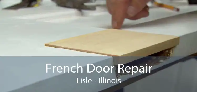 French Door Repair Lisle - Illinois