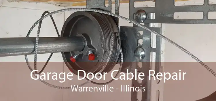 Garage Door Cable Repair Warrenville - Illinois