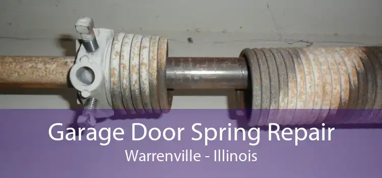 Garage Door Spring Repair Warrenville - Illinois