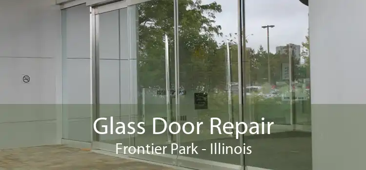 Glass Door Repair Frontier Park - Illinois