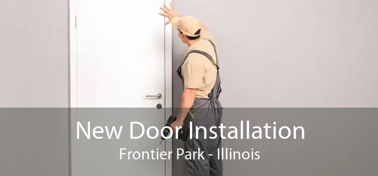 New Door Installation Frontier Park - Illinois