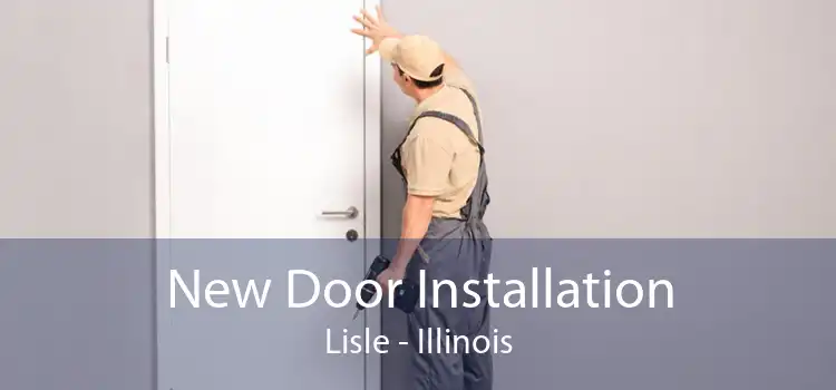 New Door Installation Lisle - Illinois