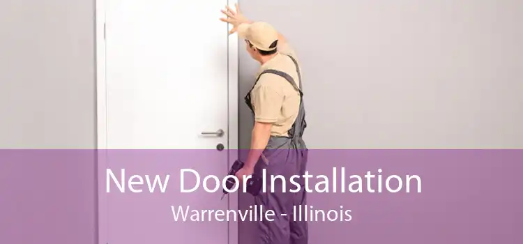 New Door Installation Warrenville - Illinois