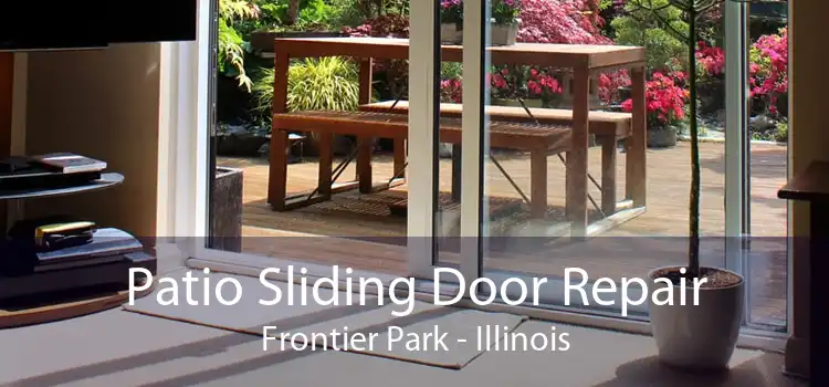 Patio Sliding Door Repair Frontier Park - Illinois