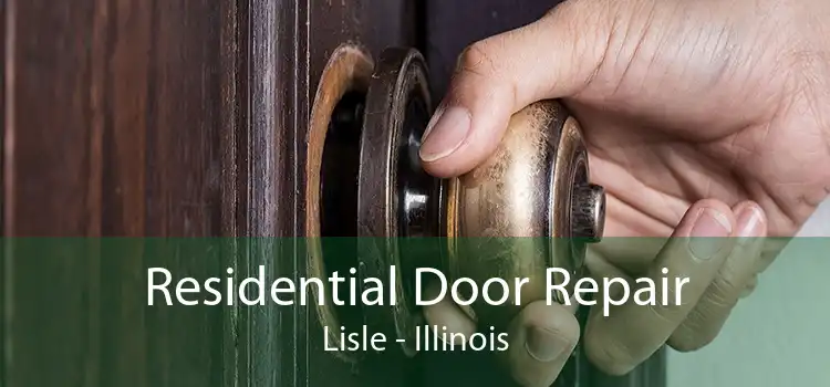 Residential Door Repair Lisle - Illinois