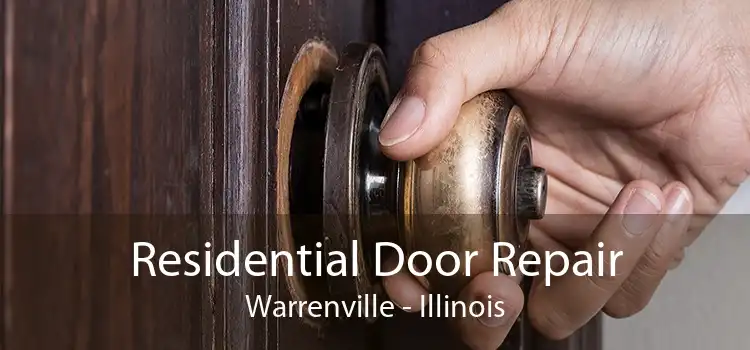 Residential Door Repair Warrenville - Illinois