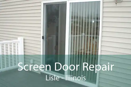 Screen Door Repair Lisle - Illinois