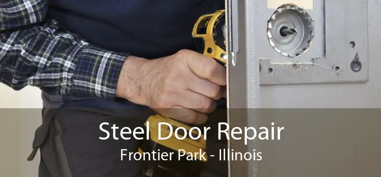 Steel Door Repair Frontier Park - Illinois