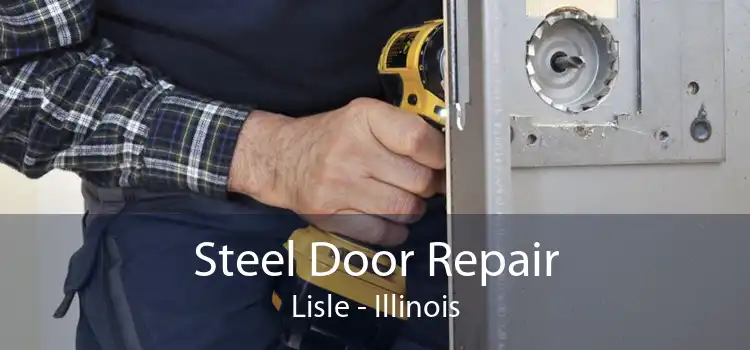 Steel Door Repair Lisle - Illinois