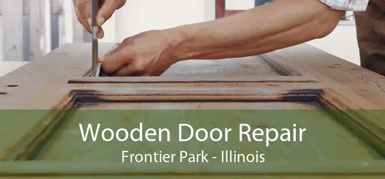 Wooden Door Repair Frontier Park - Illinois